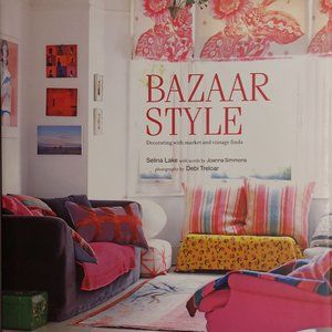 Bazaar Style Decorating with Market and Vintage Finds, by, Selina Lake